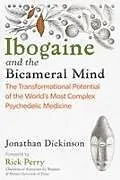 Kartonierter Einband Ibogaine and the Bicameral Mind von Jonathan Dickinson