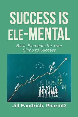 E-Book (epub) Success is Ele-MENTAL von Jill Fandrich Pharmd