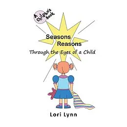 E-Book (epub) Seasons Reasons; Through the Eyes of a Child von Lori Lynn