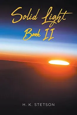 E-Book (epub) Solid Light Book II von H. K. Stetson