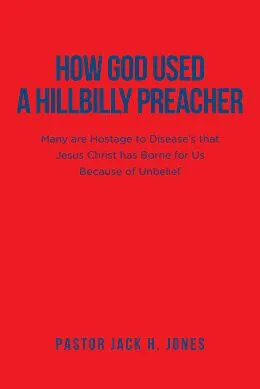 E-Book (epub) How God Used a Hillbilly Preacher von Pastor Jack H. Jones