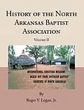 E-Book (epub) History of the North Arkansas Baptist Association von Roger V. Logan