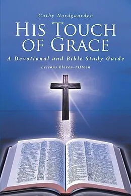 E-Book (epub) His Touch of Grace von Cathy Nordgaarden