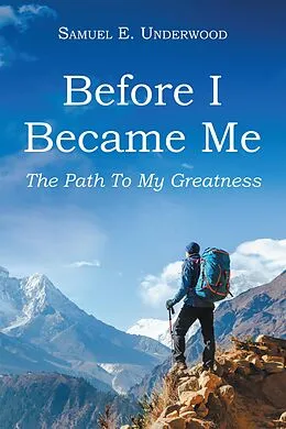 E-Book (epub) Before I Became Me von Samuel Underwood