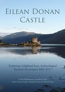 E-Book (epub) Eilean Donan Castle von Shakespeare Cecily Shakespeare, Clark Jonathan Clark, Garner-Lahire Justin Garner-Lahire