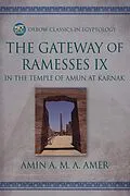 E-Book (epub) Gateway of Ramesses IX in the Temple of Amun at Karnak von Amer Amin A. M. A. Amer