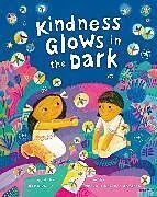 Fester Einband Kindness Glows in the Dark von Gama Valle