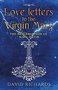 E-Book (epub) Love Letters to the Virgin Mary von David Richards