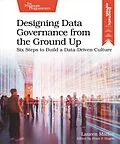 E-Book (epub) Designing Data Governance from the Ground Up von Lauren Maffeo