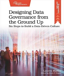 E-Book (pdf) Designing Data Governance from the Ground Up von Lauren Maffeo