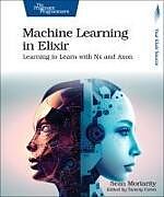 Couverture cartonnée Machine Learning in Elixir de Sean Moriarity