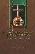 Couverture cartonnée Teaching the City of God in the City of Man: Pursuing Salvation Education de Patricia Hershwitzky