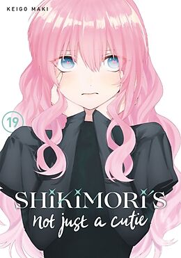 Couverture cartonnée Shikimori's Not Just a Cutie 19 de Keigo Maki