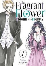 Broschiert The Fragrant Flower Blooms With Dignity 1 von Saka Mikami