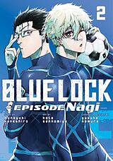 Couverture cartonnée Blue Lock: Episode Nagi 2 de Kota Sannomiya, Muneyuki Kaneshiro, Yusuke Nomura