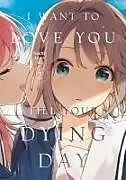 Kartonierter Einband (Kt) I Want to Love You Till Your Dying Day 2 von Nachi Aono