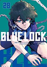 Kartonierter Einband Blue Lock 28 von Muneyuki Kaneshiro, Yusuke Nomura
