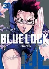 Kartonierter Einband Blue Lock 30 von Muneyuki Kaneshiro, Yusuke Nomura