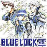 Couverture cartonnée Blue Lock Coloring Book de Muneyuki Kaneshiro, Yusuke Nomura