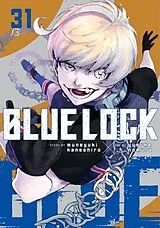 Kartonierter Einband Blue Lock 31 von Muneyuki Kaneshiro, Yusuke Nomura