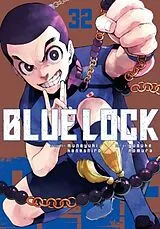 Kartonierter Einband Blue Lock 32 von Muneyuki Kaneshiro, Yusuke Nomura