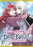 Kartonierter Einband Marrying the Dark Knight (For Her Money) 3 von Sometime, Suoh