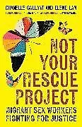 Kartonierter Einband Not Your Rescue Project von Chanelle Gallant, Elene Lam