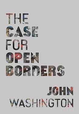E-Book (epub) The Case for Open Borders von John Washington