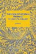 Couverture cartonnée The Ends of Utopian Thinking in Critical Theory de Nina Rismal