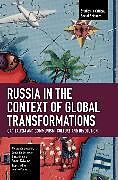 Couverture cartonnée Russia in the Context of Global Transformations de Aleksandr Buzgalin, Lyudmila Bulavka-Buzgalina, Andrey Kolganov