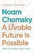 Couverture cartonnée A Livable Future is Possible de Noam Chomsky, C.J. Polychroniou