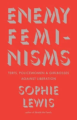 E-Book (epub) Enemy Feminisms von Sophie Lewis