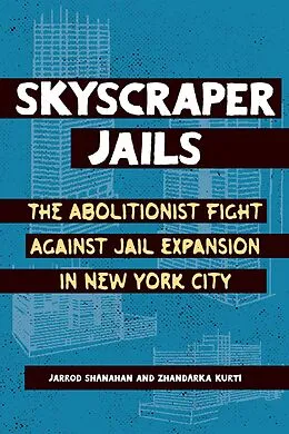 E-Book (epub) Skyscraper Jails von Zhandarka Kurti, Jarrod Shanahan