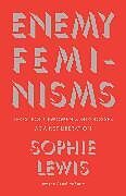 Livre Relié Enemy Feminisms de Lewis Sophie