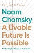 Livre Relié A Livable Future is Possible de Noam Chomsky, C.J. Polychroniou