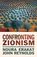 E-Book (epub) Confronting Zionism von Noura Erakat, John Reynolds