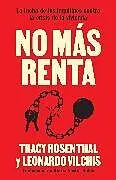 Kartonierter Einband No más renta (Spanish Edition) von Tracy Rosenthal, Leonardo Vilchis