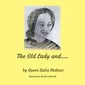 E-Book (epub) The Old Lady and . . . . . von Queen Zakia Shabazz