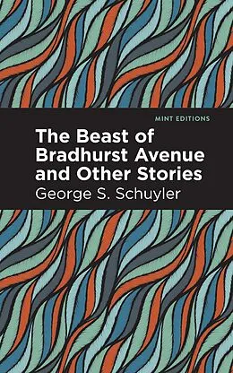 E-Book (pdf) The Beast of Bradhurst Avenue and Other Stories von George S. Schuyler