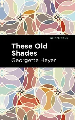 E-Book (epub) These Old Shades von Georgette Heyer