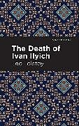 Kartonierter Einband The Death of Ivan Ilyich von Leo Tolstoy