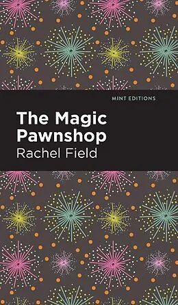 E-Book (epub) The Magic Pawnshop von Rachel Field
