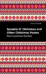eBook (epub) Speakin O' Christmas and Other Christmas Poems de Paul Laurence Dunbar