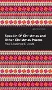 Livre Relié Speakin O' Christmas and Other Christmas Poems de Paul Laurence Dunbar