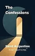 Kartonierter Einband The Confessions of Saint Augustine von Augustine of Hippo