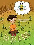 E-Book (epub) To Be a Bee von Barbara Peabody Pouliot