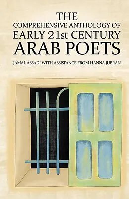 E-Book (epub) Comprehensive Anthology of Early 21st Century Arab Poets von Jamal Assadi