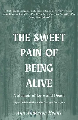 E-Book (epub) Sweet Pain of Being Alive von Ann Anderson Evans