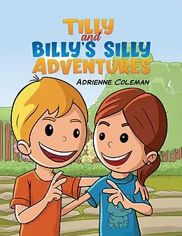 E-Book (epub) Tilly and Billy's Silly Adventures von Adrienne Coleman
