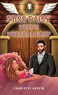 E-Book (epub) Miss Daisy Weed's Whoops a Daisy von Charlotte Godkin